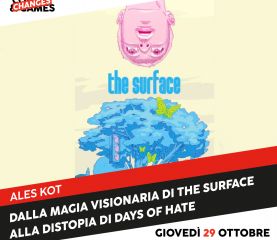 Ales Kot: dalla magia visionaria di The Surface alla distopia di Days of Hate