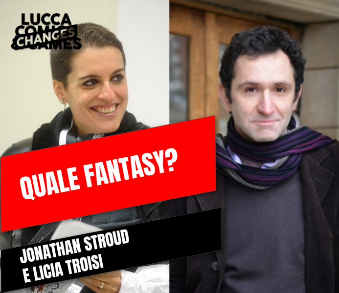 Quale Fantasy? Con Jonathan Stroud e Licia Troisi