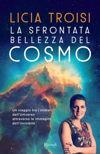 La sfrontata bellezza del cosmo