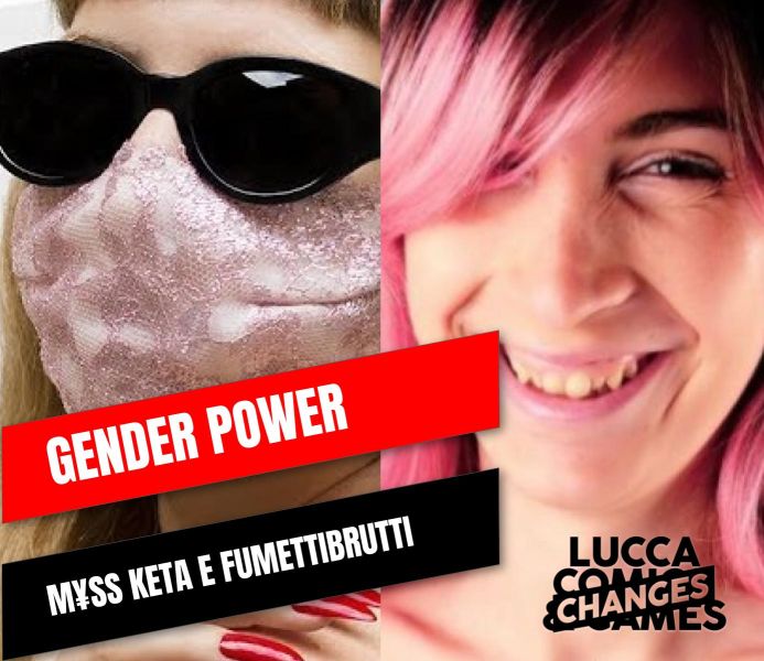 M¥SS KETA e Fumettibrutti – Gender Power