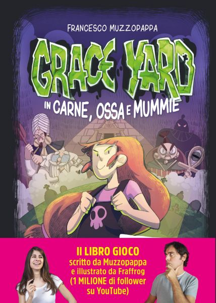 Grace Yard. In carne, ossa e mummie