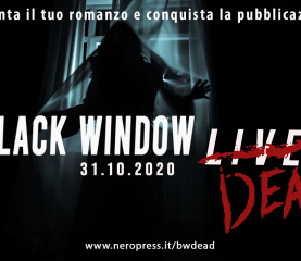 [ANNULLATO] Black Window Dead Edition - Presenta il tuo manoscritto e conquista la pubblicazione