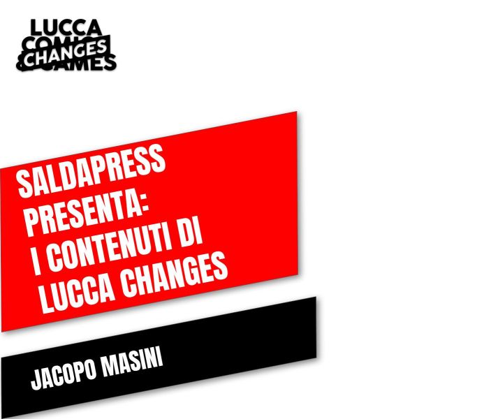 Saldapress presenta i contenuti di Lucca Changes 