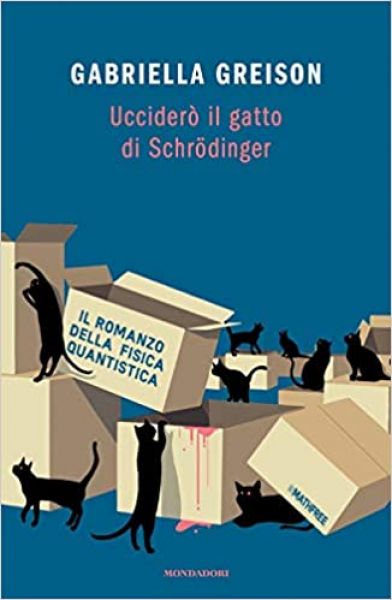 Ucciderò il gatto di Schrödinger