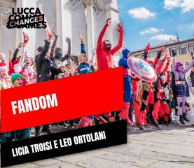 Fandom, con Licia Troisi e Leo Ortolani