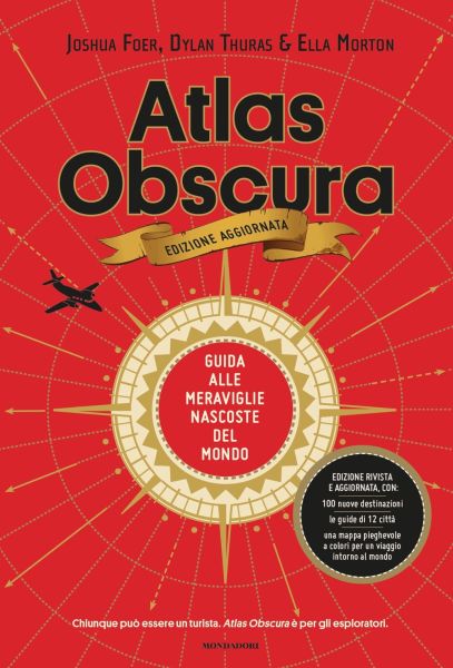 Atlas Obscura - edizione rivista e aggiornata