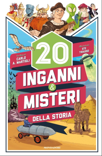 20 INGANNI E MISTERI DELLA STORIA