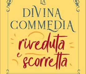 La Divina Commedia riveduta e scorretta