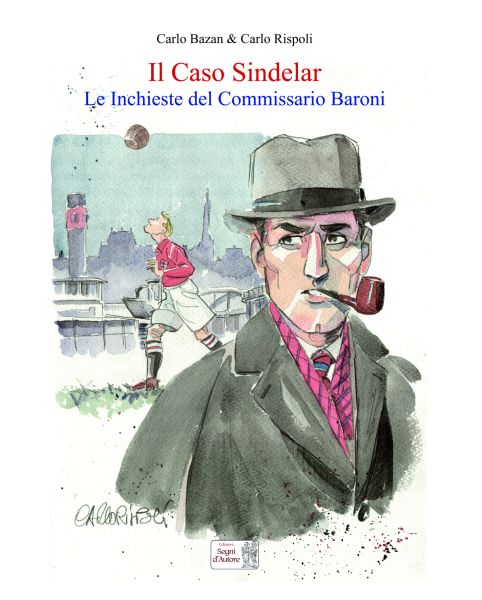 Il Caso Sindelar. Le Inchieste del Commissario Baroni