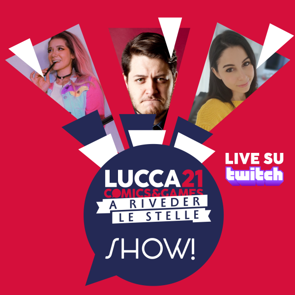 Lucca Comics&Games su Twitch - 2a giornata - 30 ottobre