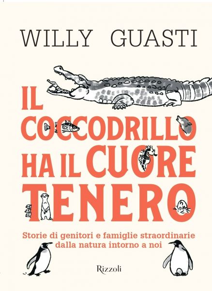 COCCODRILLO HA IL CUORE TENERO. STORIE DI GENITORI E FAMIGLIE STRAORDINARIE  DAL MONDO ANI – il libro è…