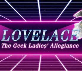 LOVELACE - The Geek Ladies' Allegiance