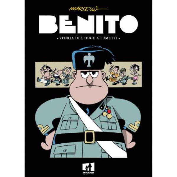 Benito - Storia del Duce a fumetti 
