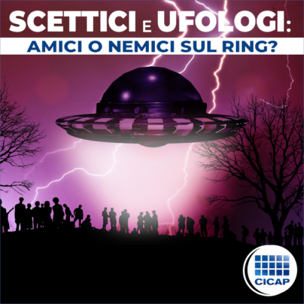 Scettici e ufologi: amici o nemici sul ring?