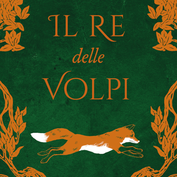 IL RE DELLE VOLPI - Rizzoli - Fiore Manni