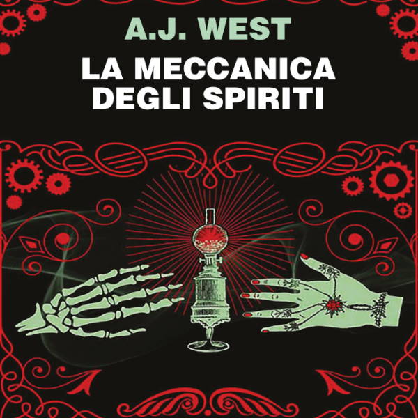 La meccanica degli spiriti, il gotico secondo AJ West
