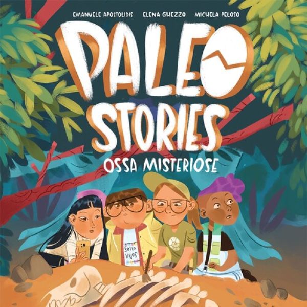 Paleo Stories - Ossa Misteriose (Emanuele Apostolidis, Elena Ghezzo, Michela Peloso)
