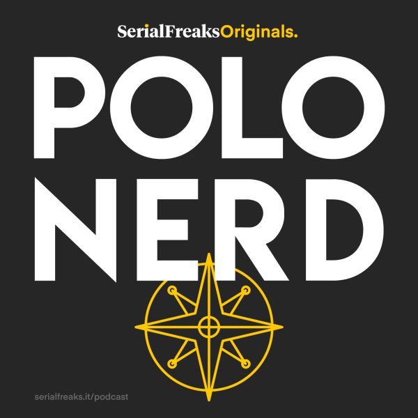 Polo Nerd podcast: "Eroi e Villain. E se ci stessimo sbagliando?"