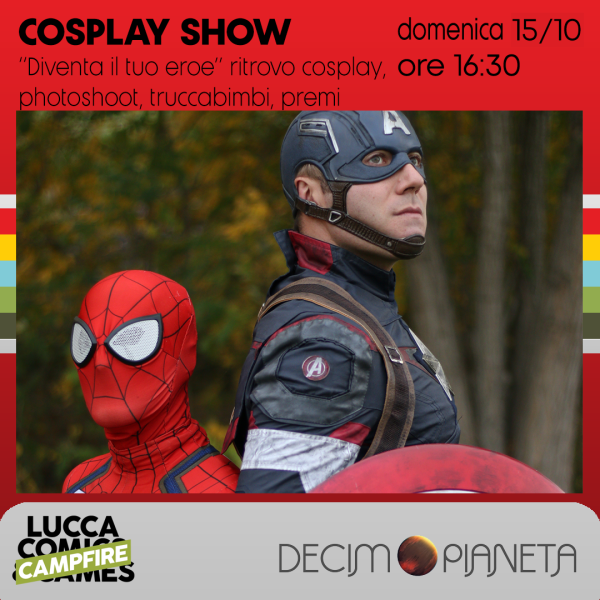 COSPLAY SHOW: "Diventa il tuo eroe"