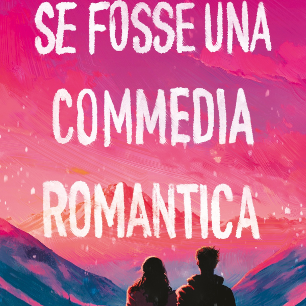 Dalle serie tv ai romanzi: e se fosse una commedia romantica?