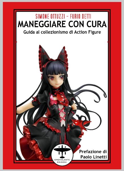 “Maneggiare con cura” scopriamo il fantastico mondo della action figure giapponesi