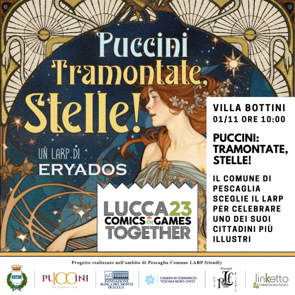 Puccini: Tramontate, stelle! Il comune di Pescaglia sceglie il larp per celebrare uno dei suoi cittadini più illustri