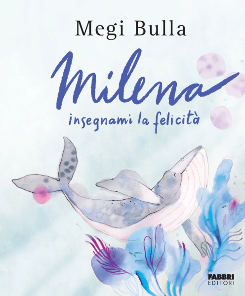 ANNULLATO: Milena insegnami la felicità - incontro con Megi Bulla e Fiore Manni e firmacopie 