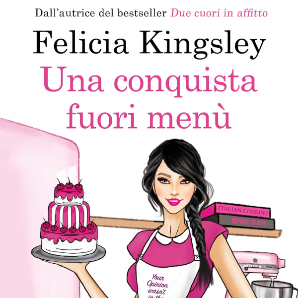 Felicia Kingsley: Una conquista fuori menù 