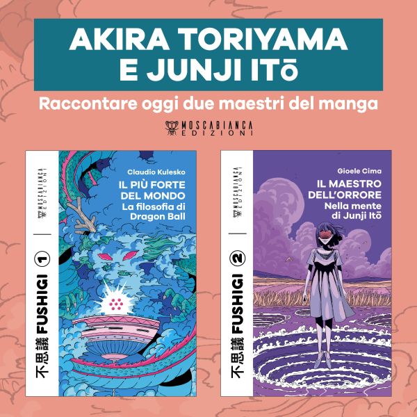 Akira Toriyama e Junji Itō: raccontare oggi due maestri del manga