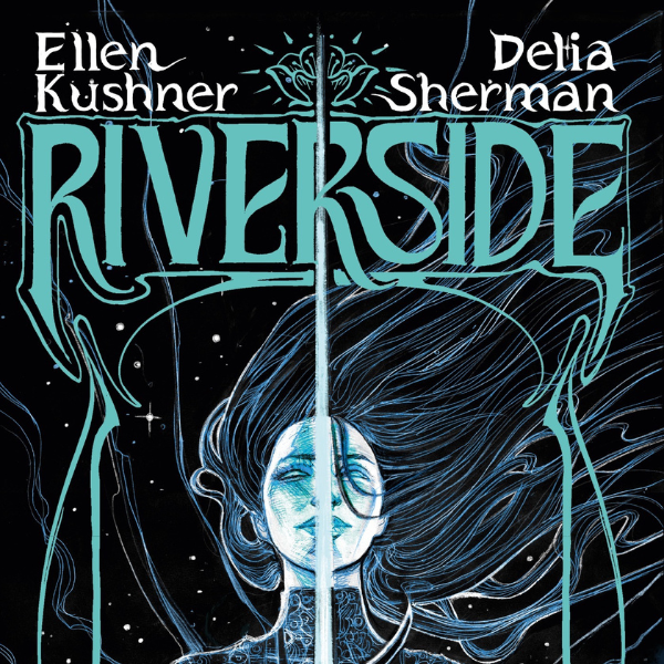 Ellen Kushner e Delia Sherman: Riverside, la trilogia